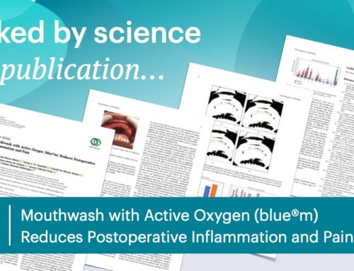 Apa de gură cu oxigen activ (blue®m) reduce inflamația și durerea postoperatorie